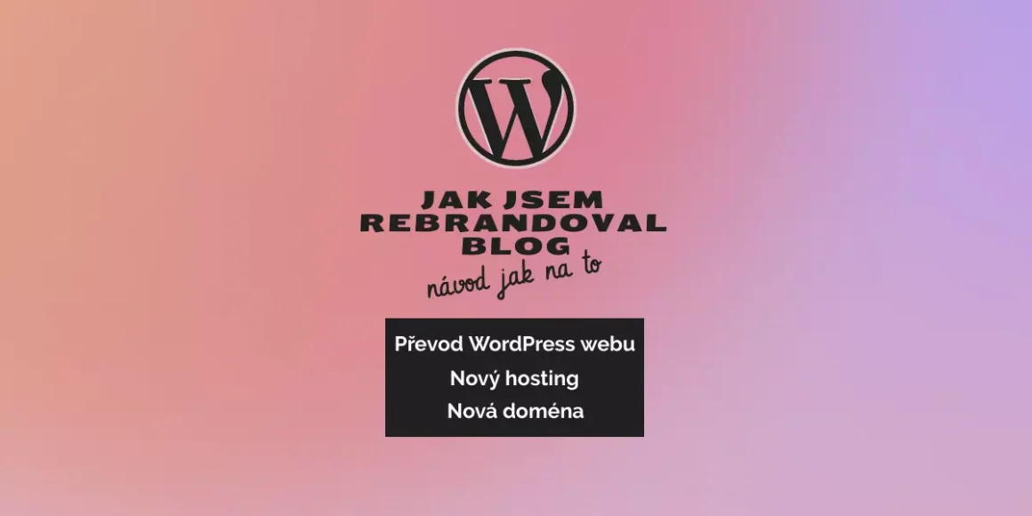 Přesun Wordpress webu na nový hosting