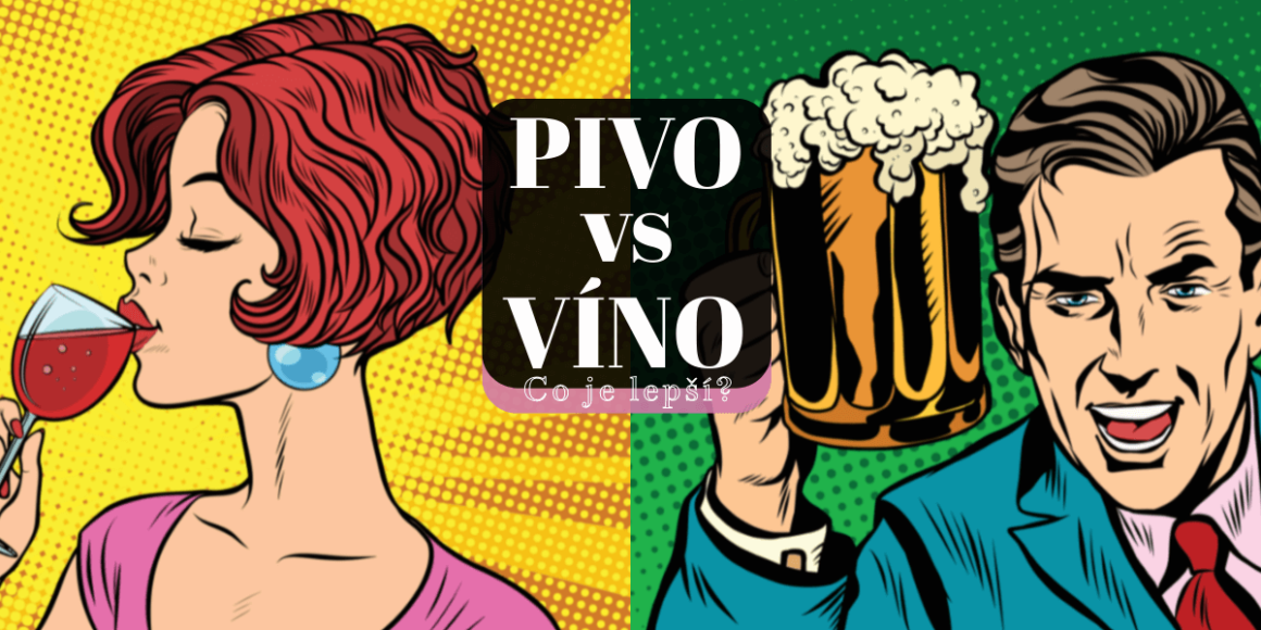 Pivo versus Víno - Co je lepší